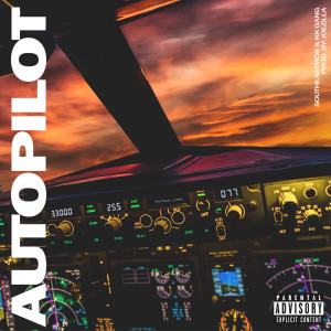 ดาวน์โหลดและฟังเพลง Autopilot (Explicit) พร้อมเนื้อเพลงจาก Southeastmob