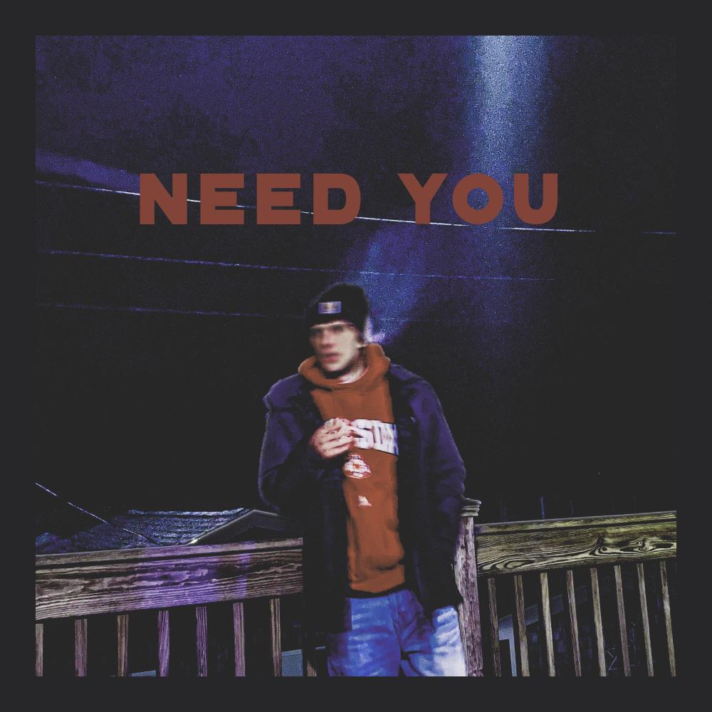Need You
