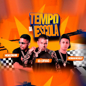 Menozin MR的專輯Tempo da Escola (Explicit)