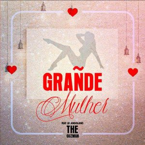 Album Grande Mulher from The Guzman