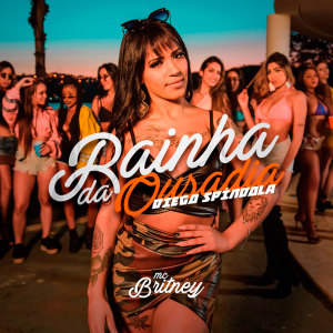 Dengarkan Rainha da Ousadia (Explicit) lagu dari Mc Britney dengan lirik