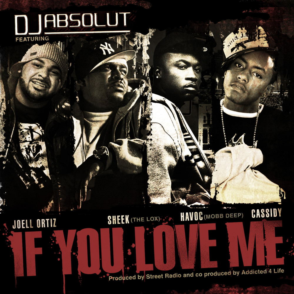 If You Love Me (feat. Havoc(Mobb Deep) , Sheek(Lox), Joell Ortiz and Cassidy) (Explicit)
