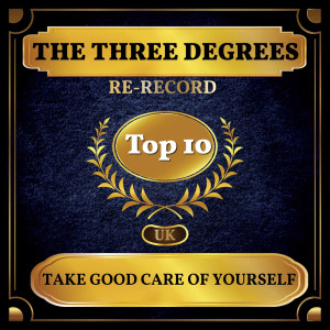 Album Take Good Care of Yourself (UK Chart Top 40 - No. 9) from The Three Degrees