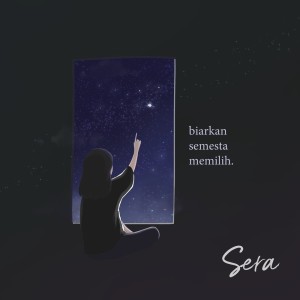 Dengarkan Biarkan Semesta Memilih lagu dari Sera dengan lirik
