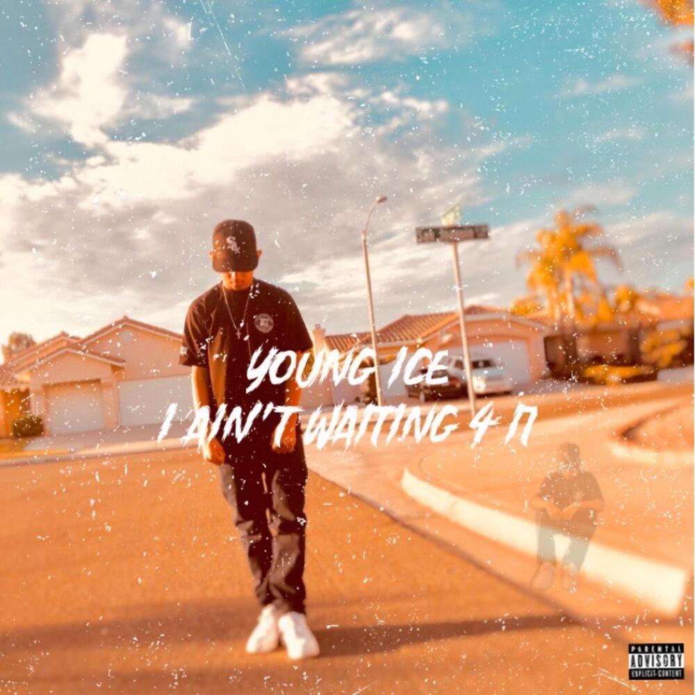 I Ain't Waitin' 4 It (Explicit)