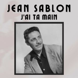 Album J'ai Ta Main from Jean Sablon