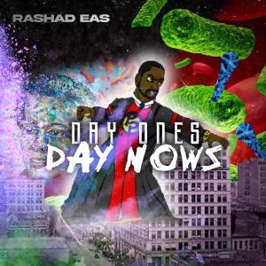 RaShad Eas的專輯Day Ones, Day Nows