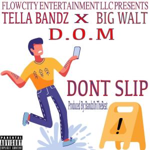 Listen to Don't Slip (Explicit) song with lyrics from Tella Bandz