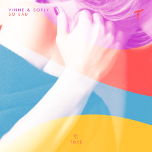 Listen to So Bad (Extended Mix) song with lyrics from VINNE