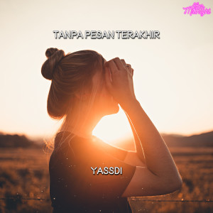 Yassdi的专辑Tanpa Pesan Terakhir (Remix)