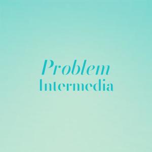 Album Problem Intermedia oleh Various Artists