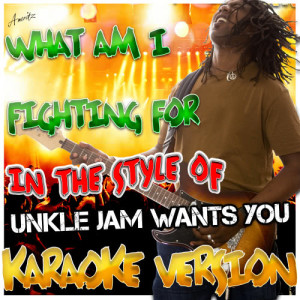 ดาวน์โหลดและฟังเพลง What Am I Fighting For (In the Style of Unkle Jam) [Karaoke Version] (Karaoke Version) พร้อมเนื้อเพลงจาก Ameritz - Karaoke