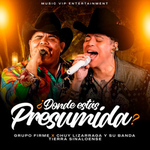 收聽Grupo Firme的¿Dónde Estás Presumida? (En Vivo)歌詞歌曲