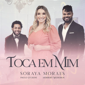 Soraya Moraes的專輯Toca em Mim