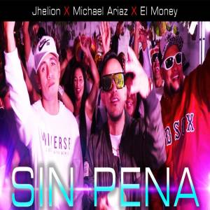 ดาวน์โหลดและฟังเพลง Sin Pena (Explicit) พร้อมเนื้อเพลงจาก Michael Ariaz