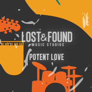 Album Potent Love oleh Lost & Found Music Studios