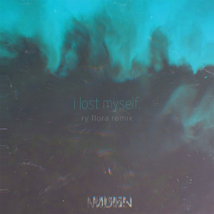 收聽Munn的I Lost Myself (ry flora Remix)歌詞歌曲