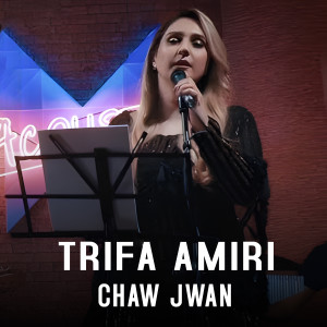 Listen to Chaw Jwan (Kurdmax Acoustic) song with lyrics from Trifa Amiri