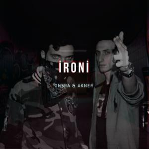 Listen to İroni (Explicit) song with lyrics from Onsra