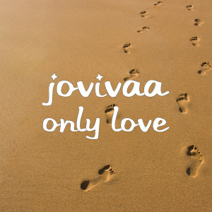 ดาวน์โหลดและฟังเพลง Only Love พร้อมเนื้อเพลงจาก Jovivaa