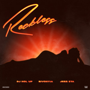 ดาวน์โหลดและฟังเพลง Reckless พร้อมเนื้อเพลงจาก DJ Hol Up