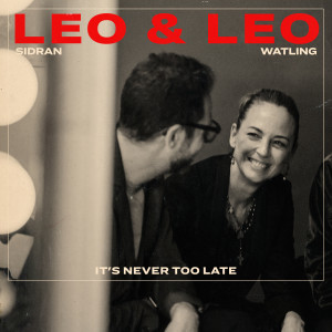 收聽Leonor Watling的It's Never Too Late歌詞歌曲