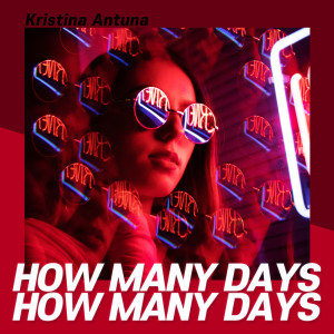 Album How Many Days (Feat. IMA) from Kristina Antuna