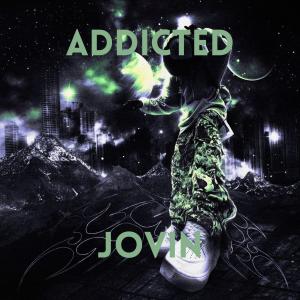 Jovin的專輯Addicted (Explicit)