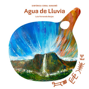 Album Agua de Lluvia from Sinfónica Coral Kanaimö