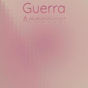 Various的专辑Guerra Anagnost