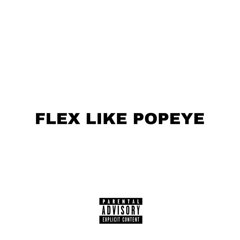 Flex Like Popeye (Explicit)