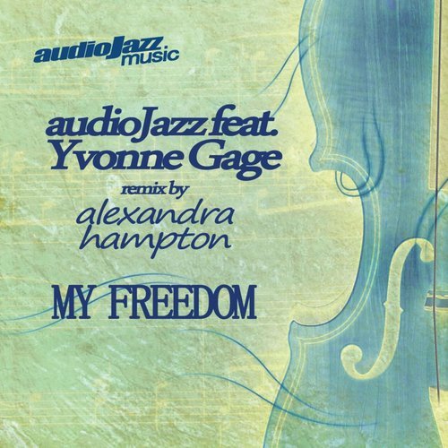 My Freedom (Alexandra Hampton’s Deep Soul Remix Inst)