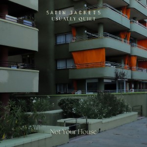 Album Not Your House from Satin Jackets