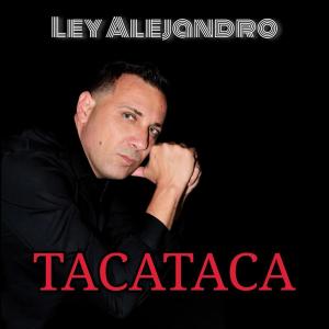ดาวน์โหลดและฟังเพลง Tacataca พร้อมเนื้อเพลงจาก Ley Alejandro