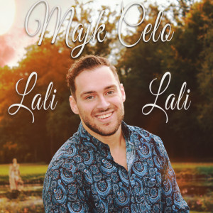 收聽Majk Celo的Lali Lali歌詞歌曲