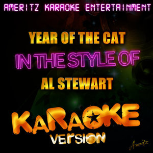 ดาวน์โหลดและฟังเพลง Year of the Cat (In the Style of AL Stewart) [Karaoke Version] พร้อมเนื้อเพลงจาก Ameritz Karaoke Entertainment