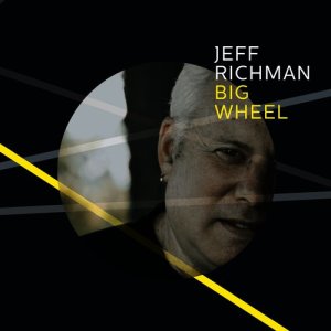 Jeff Richman的專輯Big Wheel