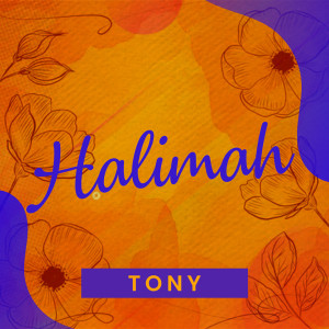 Dengarkan Halimah lagu dari Tony dengan lirik