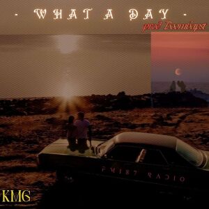 Album What A Day (Explicit) from KMG