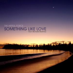 Album Something Like Love (feat. Michelle Martinez) oleh Michelle Martinez
