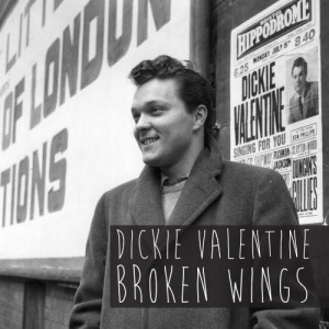 收聽Dickie Valentine的Broken Wings歌詞歌曲