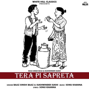收聽Baaz Singh Baaz的Tera Pi Sapreta歌詞歌曲