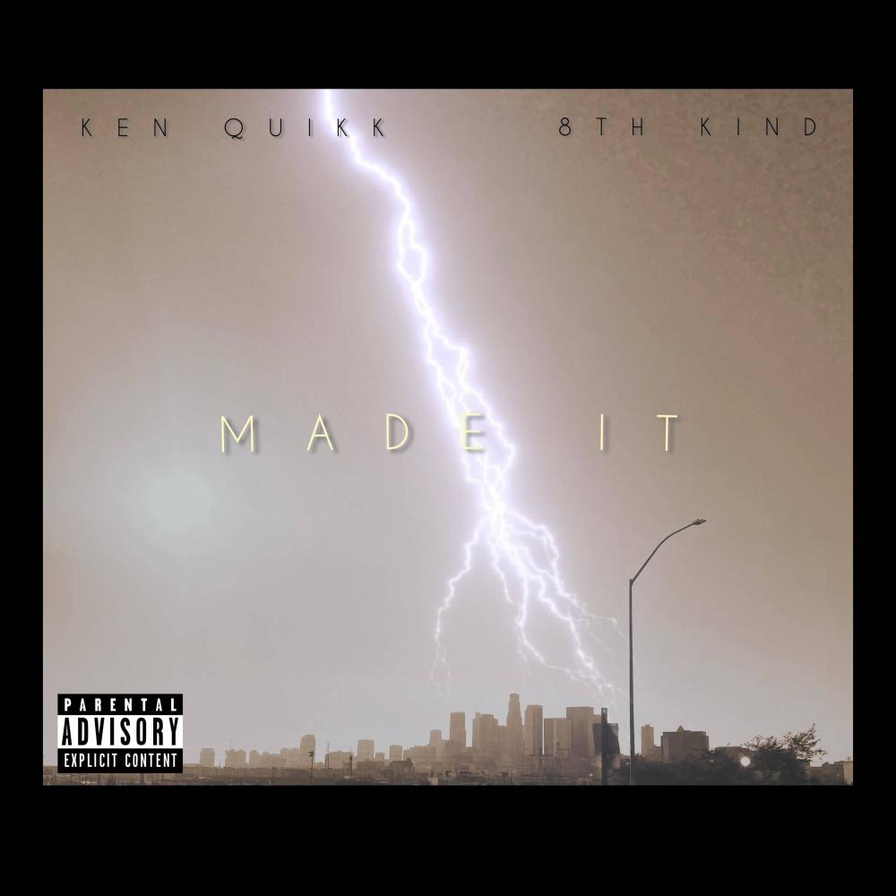 MADE IT (feat. Ken Quikk) (Explicit)