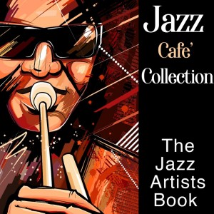 Mark Murphy的專輯Jazz Cafè Collection - the Jazz Artists Book