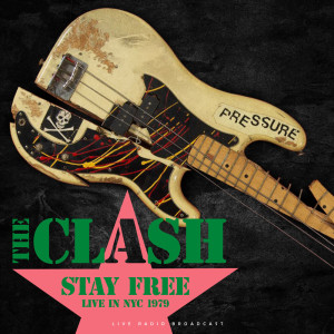 Album Stay Free Live in NYC 1979 (live) oleh The Clash