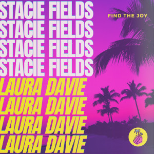 Dengarkan lagu Find the Joy nyanyian Stacie Fields dengan lirik