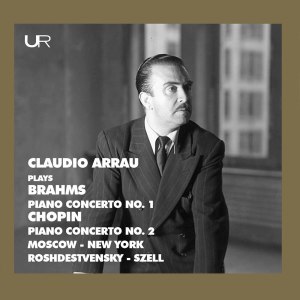 อัลบัม Brahms & Chopin: Piano Concertos (Live) ศิลปิน Claudio Arrau
