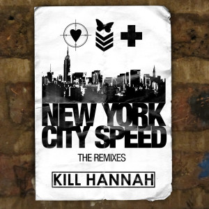 อัลบัม New York City Speed Remix  Maxi-Single ศิลปิน Kill Hannah
