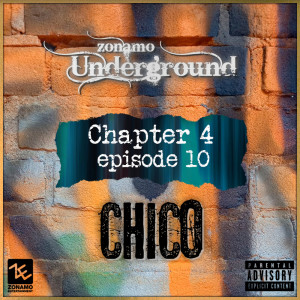 Album Zonamo Chapter 4 Episode 10 - Chico (Explicit) from Chico