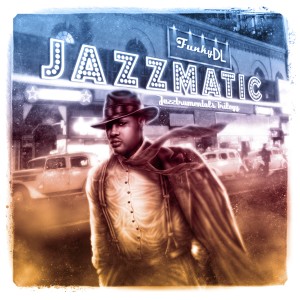 Funky DL的專輯Jazzmatic Jazzstrumentals Trilogy